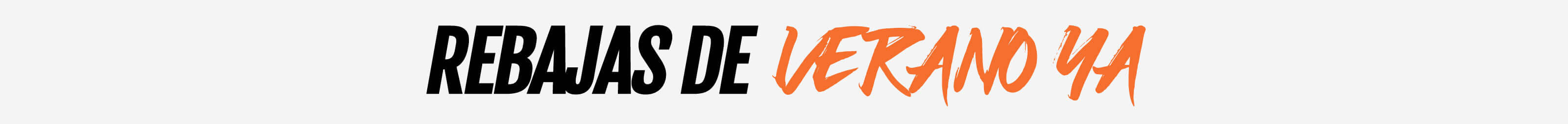 Text graphic in black and orange stating 'REBAJAS DE VERANO YA' on a light gray background