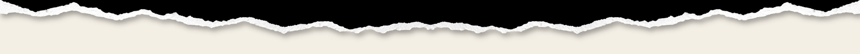 Torn paper effect with jagged edges, black top and beige bottom, creating a layered appearance.